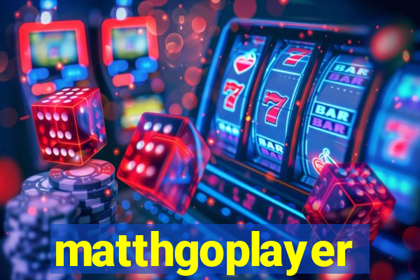 matthgoplayer