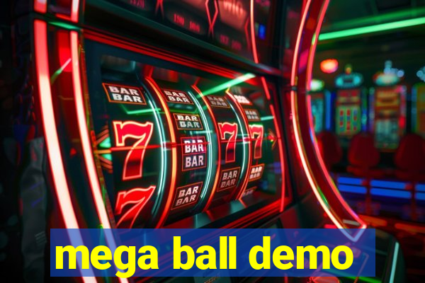 mega ball demo