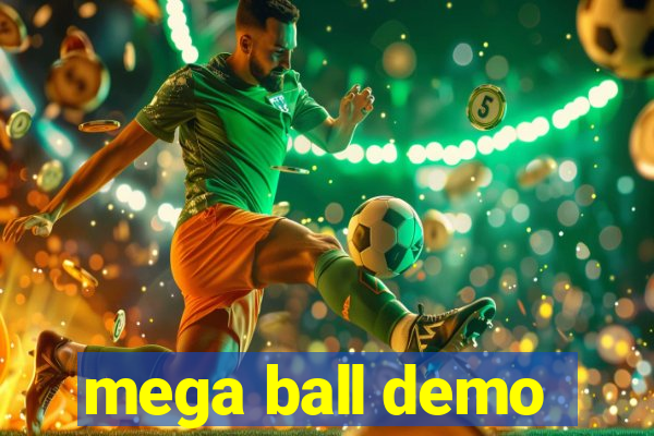 mega ball demo