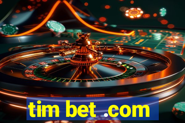 tim bet .com