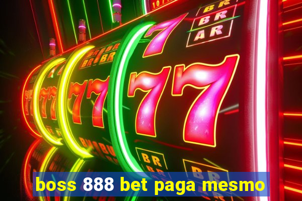 boss 888 bet paga mesmo