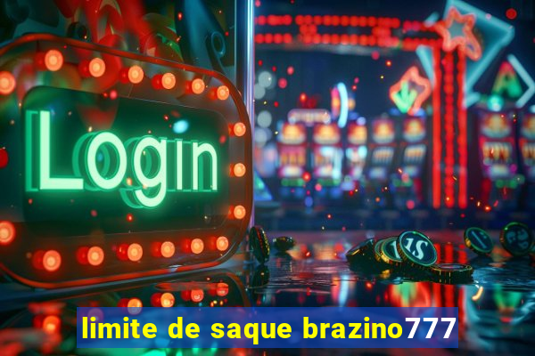 limite de saque brazino777