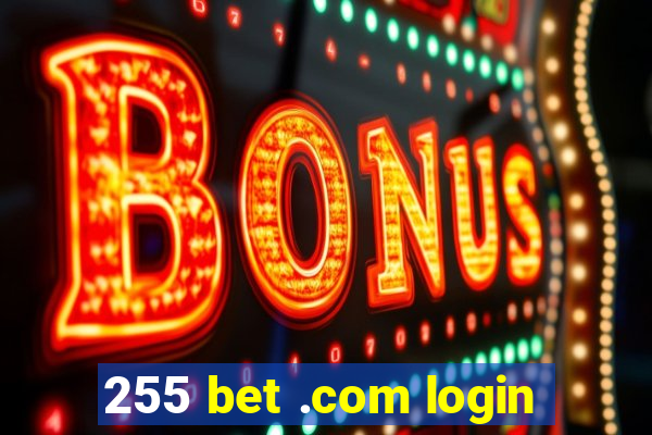 255 bet .com login