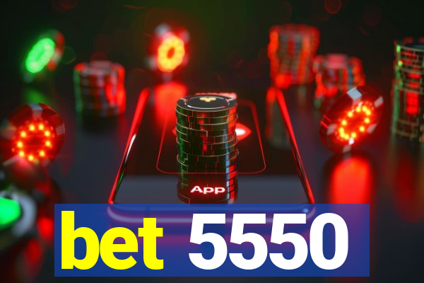 bet 5550