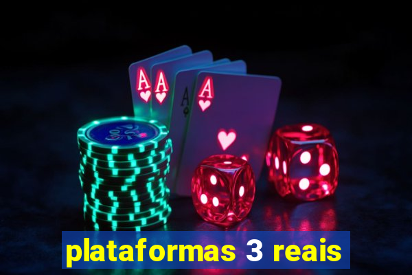 plataformas 3 reais