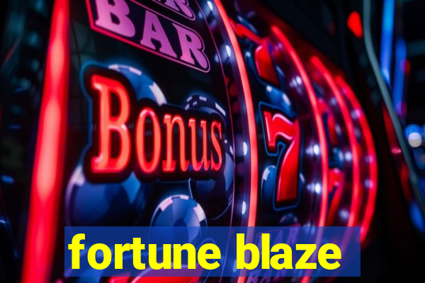 fortune blaze