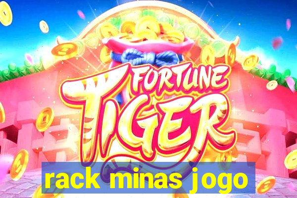 rack minas jogo