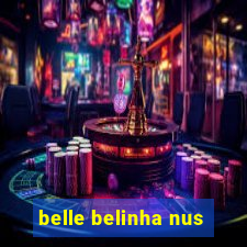 belle belinha nus