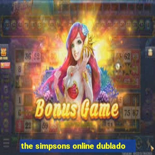 the simpsons online dublado