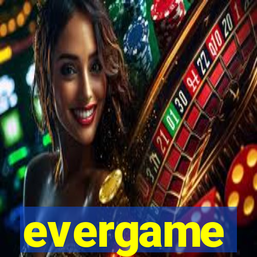 evergame