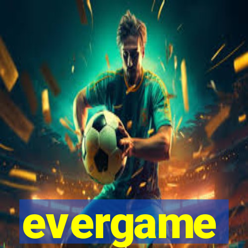 evergame