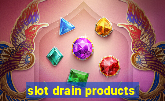 slot drain products