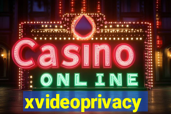 xvideoprivacy