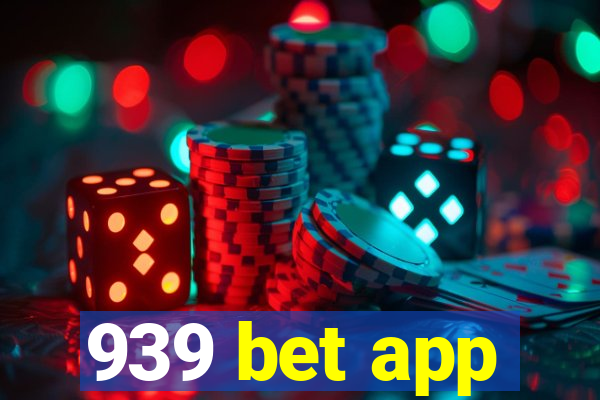 939 bet app