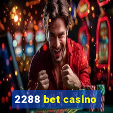 2288 bet casino