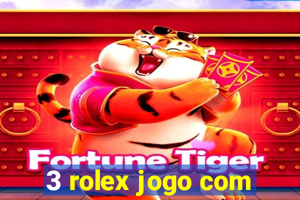 3 rolex jogo com