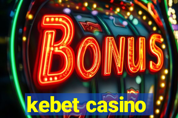 kebet casino