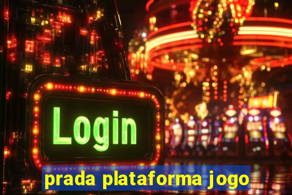 prada plataforma jogo