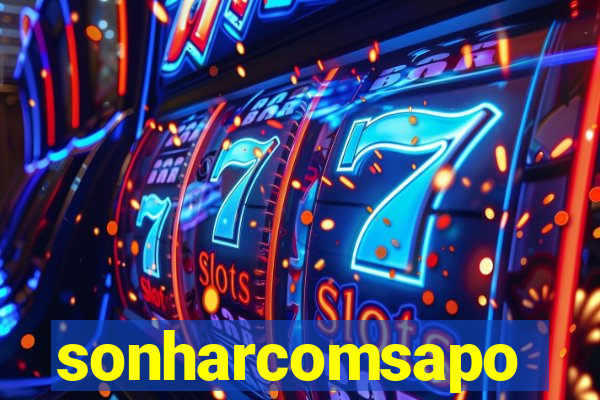 sonharcomsapo