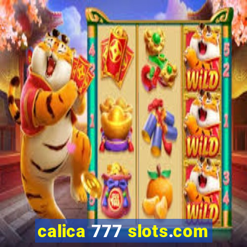 calica 777 slots.com