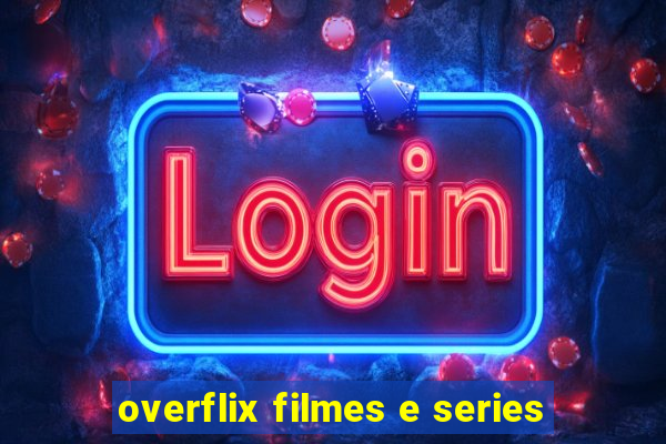 overflix filmes e series