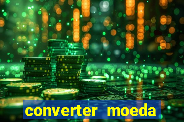 converter moeda cruzeiro para real