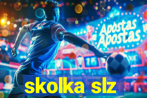 skolka slz