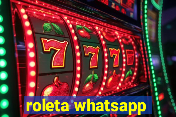 roleta whatsapp