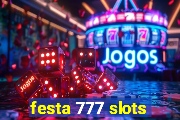 festa 777 slots