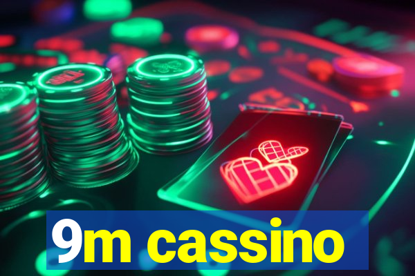 9m cassino