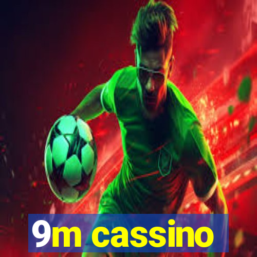 9m cassino