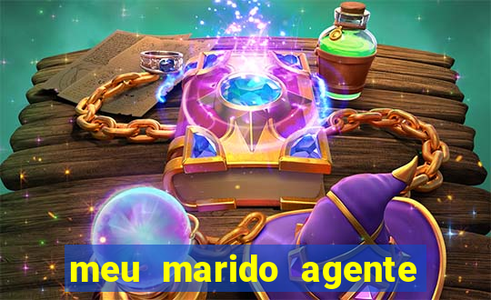 meu marido agente secreto completo