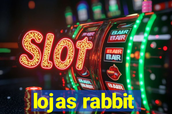 lojas rabbit