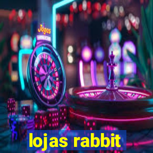 lojas rabbit