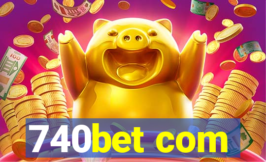 740bet com