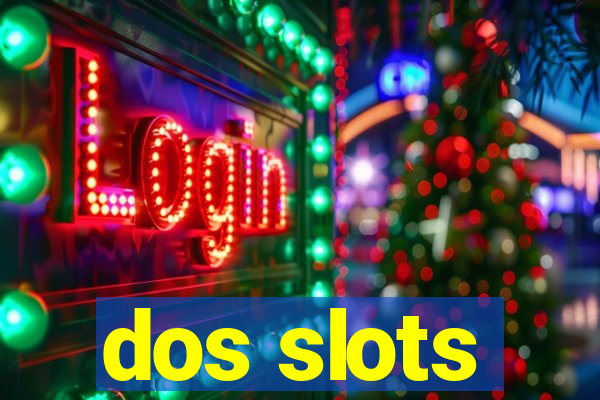 dos slots