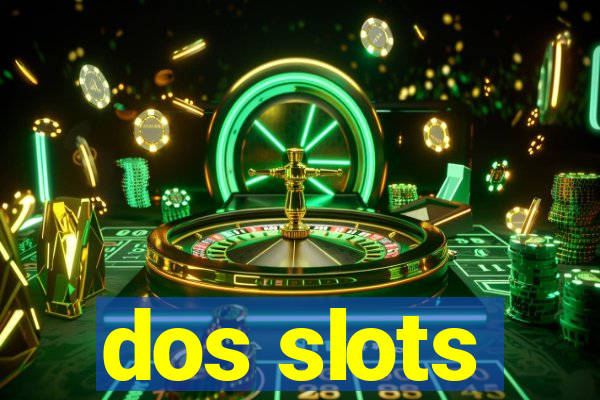 dos slots