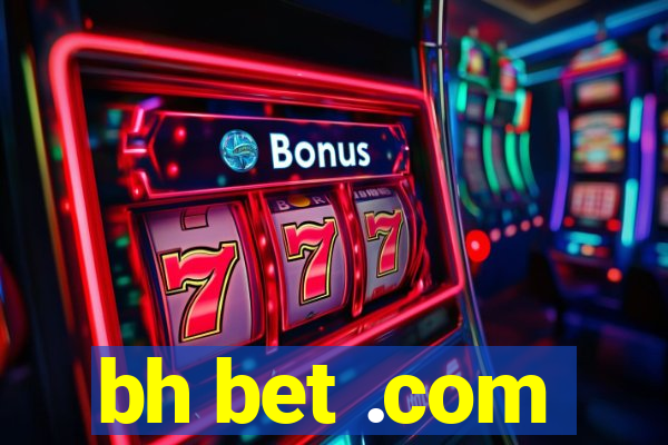 bh bet .com