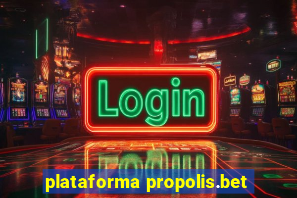 plataforma propolis.bet