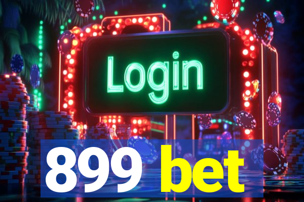 899 bet