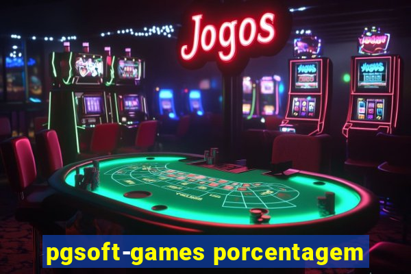 pgsoft-games porcentagem