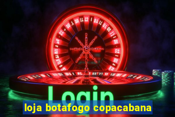 loja botafogo copacabana