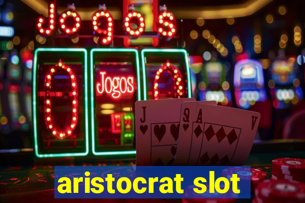 aristocrat slot