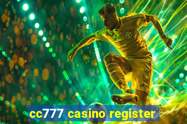 cc777 casino register