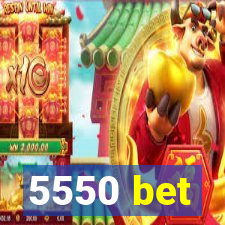 5550 bet