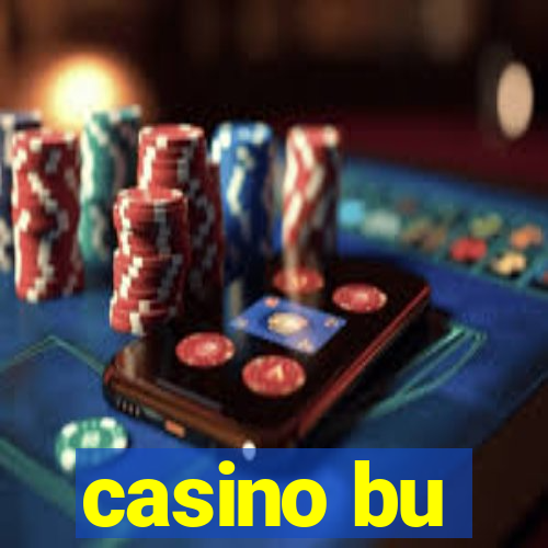 casino bu