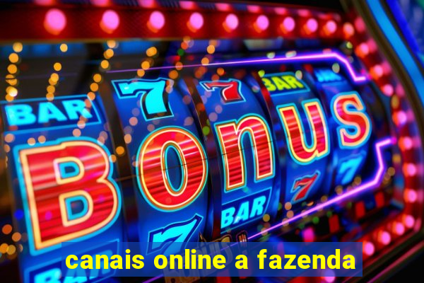 canais online a fazenda