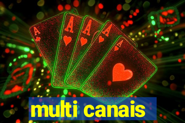 multi canais