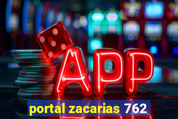 portal zacarias 762