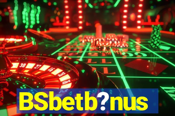 BSbetb?nus